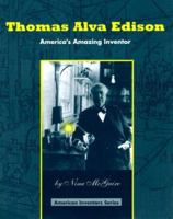 Thomas Alva Edison: America's Amazing Inventor 1892629046 Book Cover