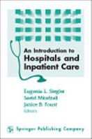 An Introduction to Hospitals and Inpatient Care 0826121942 Book Cover