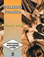 Welding Practice (Workshop Technology) 0415503094 Book Cover