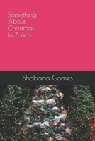 Something About Christmas In Zurich B08PX7CN1D Book Cover