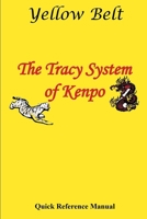 The Tracy System of Kenpo Yellow Belt Quick Reference B0FFN2GWJ5 Book Cover