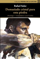 Demasiado cristal para esta piedra: (Antología. Compiladora: Lucía Comba) 1958001414 Book Cover