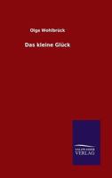 Das Kleine Gluck 3846063282 Book Cover