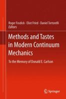 Methods and Tastes in Modern Continuum Mechanics: To the Memory of Donald E. Carlson 9400718837 Book Cover
