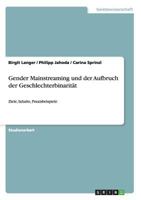 Gender Mainstreaming und der Aufbruch der Geschlechterbinarit�t: Ziele, Inhalte, Praxisbeispiele 3640476719 Book Cover