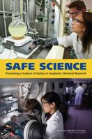 Safe Science: Promoting a Culture of Safety in Academic Chemical Research 0309300916 Book Cover