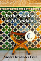 In the Shadow of Al-Andalus 1566892775 Book Cover