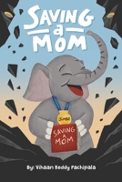 Saving a Mom 1957065257 Book Cover