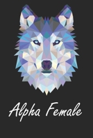 Alpha Female Wolf: Dot Grid Journal or Notebook (6x9 inches) with 120 Pages 1698868766 Book Cover