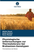 Physiologische Untersuchungen zur Thermotoleranz bei Brotweizen-Genotypen (German Edition) 6207077520 Book Cover