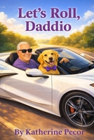 Let's Roll, Daddio B0FV3SJYBM Book Cover