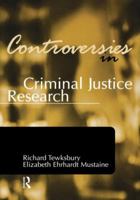 Controversies in Criminal Justice Research 1583605479 Book Cover
