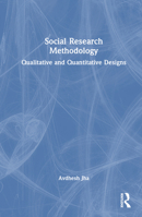 Social Research Methodology: Qualitative and Quantitative Designs 103262485X Book Cover