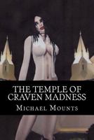 The Temple of Craven Madness 1500441295 Book Cover