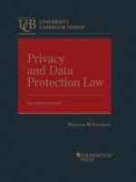 Privacy and Data Protection Law (University Casebook Series) 1634602641 Book Cover