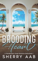 Brooding Heart: A Wanderheart Sweet Romance Series B0FS7C7CB4 Book Cover