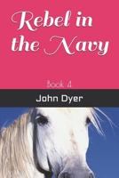Rebel in the Navy B095GSG2JK Book Cover