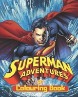 Superman colouring book: 55+ High Quality Coloring Pages for Kids and Adults: The amazing Superman Coloring Book, Customize Your Favorite Superman Characters! 55+ Amazing Drawings null Book Cover