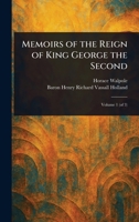 Memoirs of the Reign of King George the Second 1023518465 Book Cover