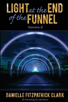 Light at the End of the Funnel: Volume 2 0578590743 Book Cover