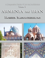 ARMENIA And IRAN: A Comparative Display Of Art And Architecture B0CDKB7GFF Book Cover
