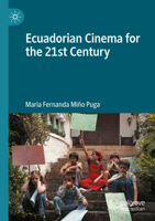 Ecuadorian Cinema for the 21st Century 3031409914 Book Cover