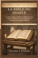 La Bible du diable: Le Codex Gigas et la Bible du Diable dans leur Contexte Historique, leur Interprétation Culturelle et la Réalité Médiévale (French Edition) B0GCJQ859N Book Cover