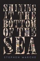 Shining at the Bottom of the Sea