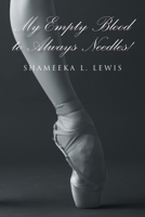 My Empty Blood to Always Needles! B0FJH16QLQ Book Cover