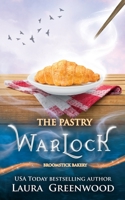 The Pastry Warlock: A Broomstick Bakery Story B0BKRZJH8H Book Cover