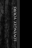lovingly, yours 1725754118 Book Cover