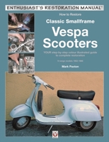 How to Restore Classic Smallframe Vespa Scooters: V-range models 1963 - 1986 1787114082 Book Cover