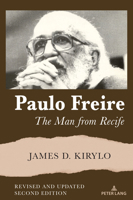 Paulo Freire: The Man from Recife 143310878X Book Cover