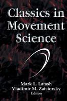 Classics in Movement Science 0736000283 Book Cover