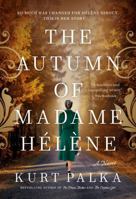 The Autumn of Madame Hélène: A Novel 0771026366 Book Cover