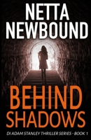 Behind Shadows 1503217108 Book Cover
