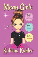 MEAN GIRLS - Part 1: Books 1,2 & 3: Books for Girls aged 9-12 1720506809 Book Cover