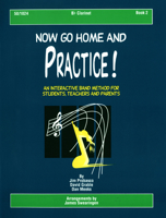 Now Go Home and Practice Book 2 Clarinet: Band Method for Students, Teachers & Parents 089328419X Book Cover