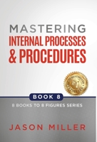 Mastering Internal Processes and Procedures 195721760X Book Cover