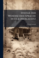 Syntax Der Wendischen Sprache In Der Oberlausitz... 1147257639 Book Cover