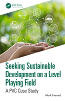 Seeking Sustainable Development on a Level Playing Field: A PVC Case Study 103259019X Book Cover