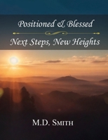Position & Blessed - Next Steps, New Heights 1638128421 Book Cover