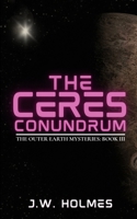 The Ceres Conundrum (The Outer Earth Mysteries) B0GK9CC3ML Book Cover