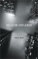 Por Qué Tenemos Religión?: Origen Y Evolución Del Pensamiento Religioso 0465006965 Book Cover