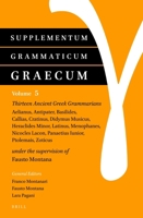 Supplementum Grammaticum Graecum 5 Thirteen Ancient Greek Grammarians: Aelianus, Antipater, Basilides, Callias, Cratinus, Didymus Musicus, Heraclides ... Lacon, Panaetius Iunior, Ptolemais, Zoticus 9004472088 Book Cover