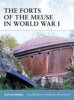 The Forts of the Meuse in World War I (Fortress) 1846031141 Book Cover