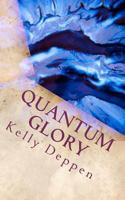 Quantum Glory: And My Stories in the Glory 1463723059 Book Cover