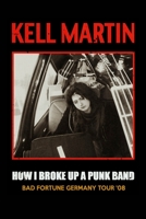 How I Broke Up A Punk Band B0B8BB1YJC Book Cover