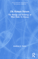 On Human Nature: The Biology and Sociology of What Makes Us Human 0367556480 Book Cover