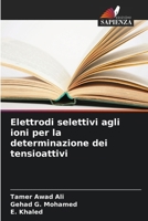 Elettrodi selettivi agli ioni per la determinazione dei tensioattivi (Italian Edition) 6209640028 Book Cover